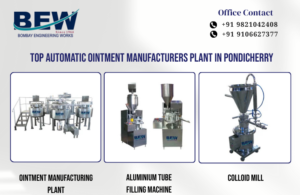Top Automatic Ointment Manufacturers Plant in Pondicherry