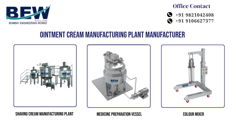 Ointment Cream Manufacturing Plant Manufacturer