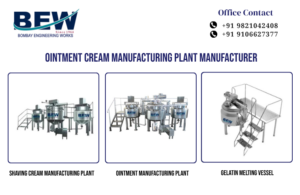 Ointment Cream Manufacturing Plant Manufacturer