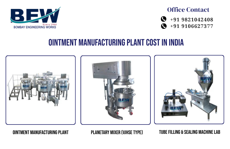Ointment Manufacturing Plant Cost in India