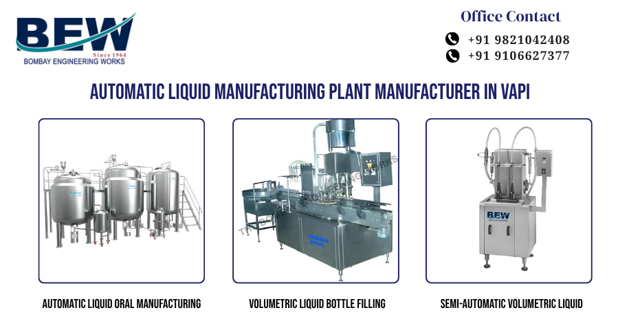 Automatic Liquid Manufacturing Plant Manufacturer in Vapi