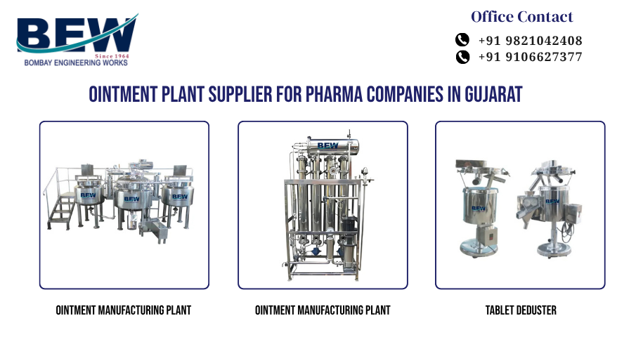 Ointment Plant Supplier for Pharma Companies in Gujarat