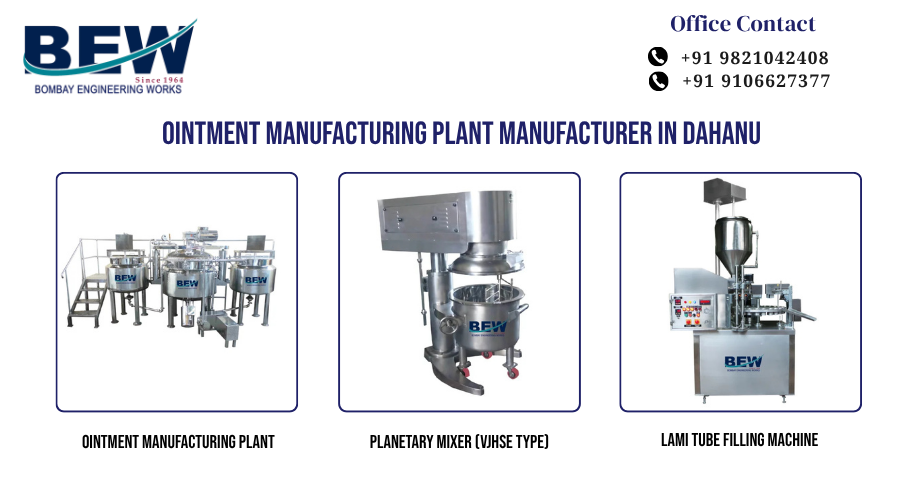 Ointment Manufacturing Plant Manufacturer in Dahanu