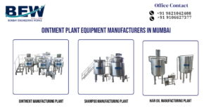 Ointment Plant Equipment Manufacturers in Mumbai