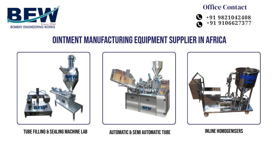 Ointment Manufacturing Equipment Supplier in Africa