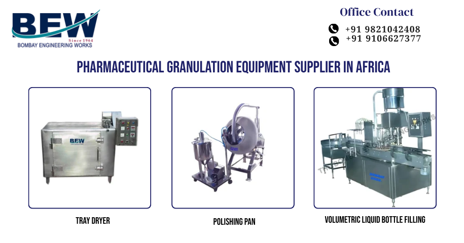 Pharmaceutical Granulation Equipment Supplier in Africa