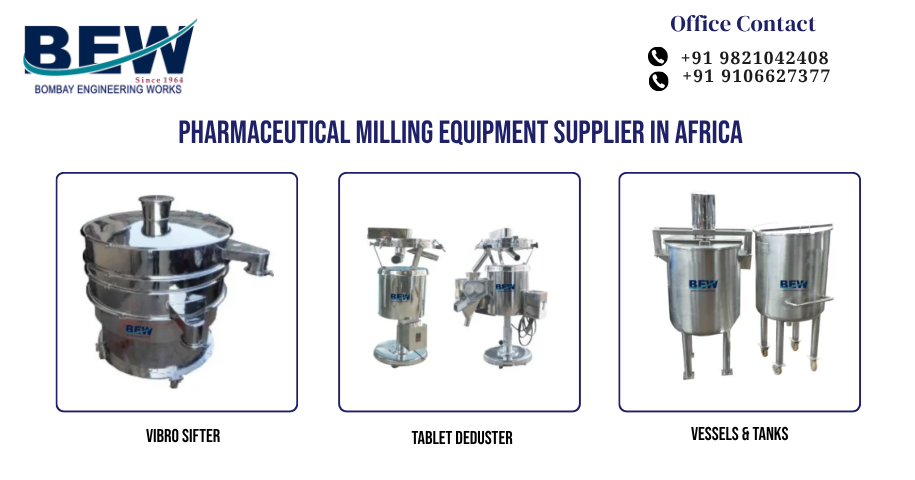 Pharmaceutical Milling Equipment Supplier in Africa