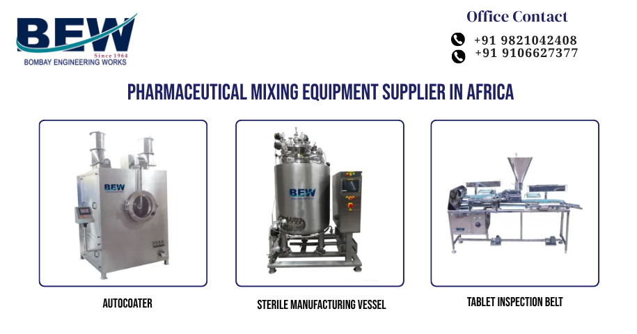 Pharmaceutical Mixing Equipment Supplier in Africa