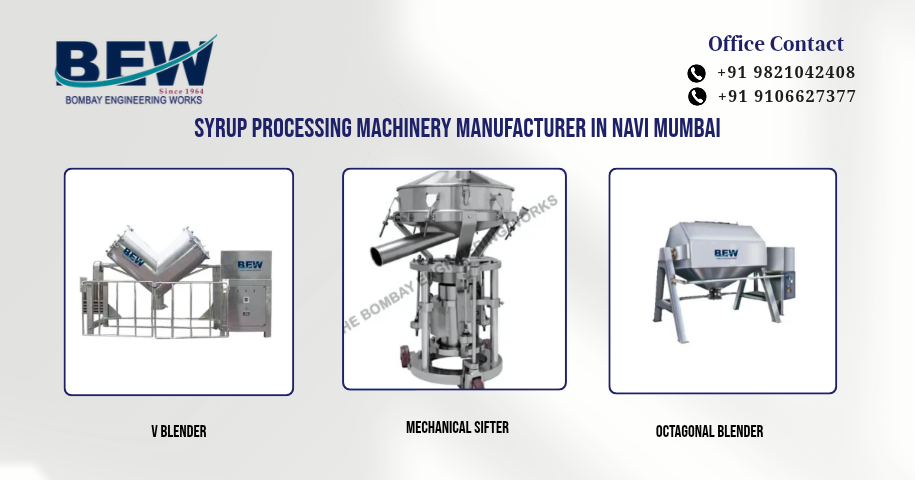 Syrup Processing Machinery Manufacturer in Navi Mumbai